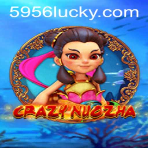 CrazyNuoZha: An Immersive Adventure with 5956 PH Login